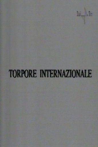 Torpore internazionale movie poster