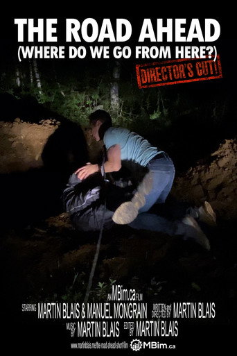 The Road Ahead (Where do we go from here?) Director's cut movie poster