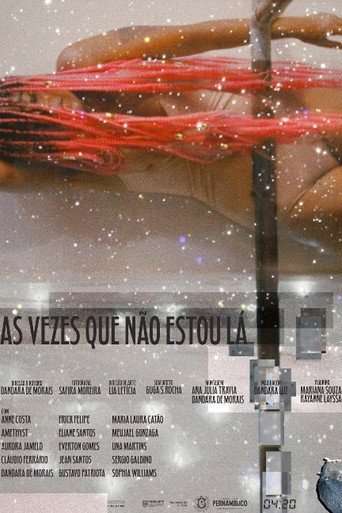 As vezes que não estou lá movie poster