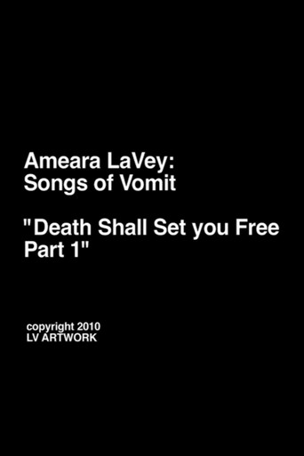 Ameara LaVey: Songs of Vomit "Death Shall Set you Free Part 1" movie poster