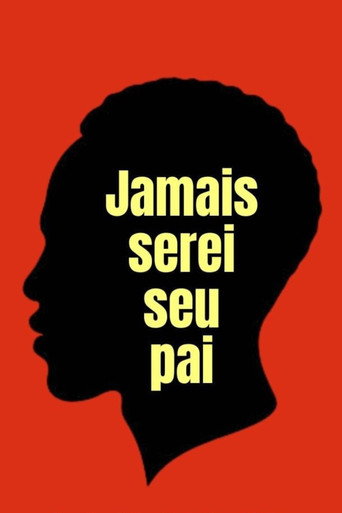 Jamais Serei Seu Pai movie poster