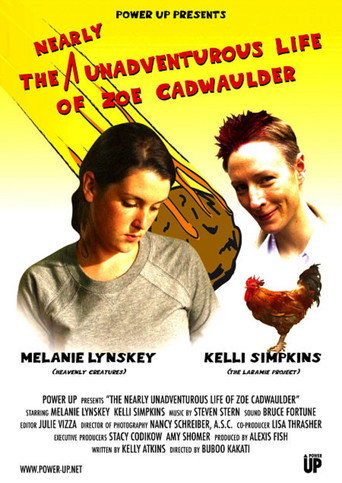 The Nearly Unadventurous Life of Zoe Cadwaulder movie poster
