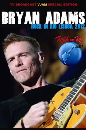 Bryan Adams: Rock In Rio, Lisboa movie poster