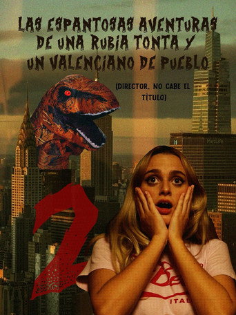 Las espantosas aventuras de una rubia tonta y un valenciano de pueblo que se convierte en dinosaurio en un museo paleontológico 2 movie poster