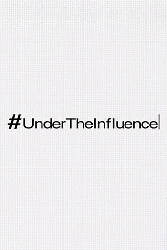 #UnderTheInfluence movie poster