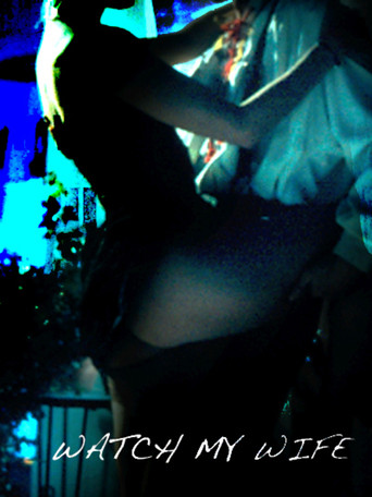 Watch My Wife movie poster