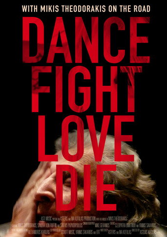 Dance Fight Love Die: With Mikis On the Road movie poster