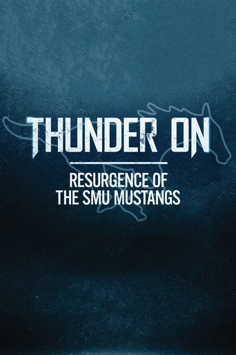 Thunder On: Resurgence of The SMU Mustangs movie poster