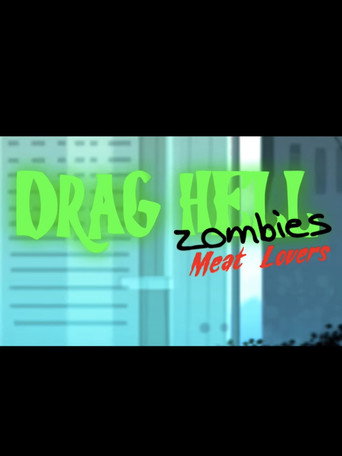 Drag Hell: Zombies Meat Lovers movie poster