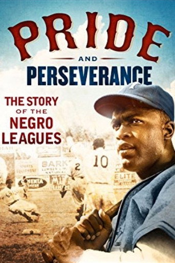 Pride and Perseverance: The Story of the Negro Leagues movie poster