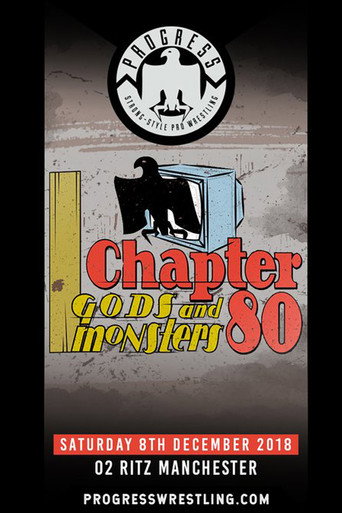 PROGRESS Chapter 80: Gods and Monsters movie poster