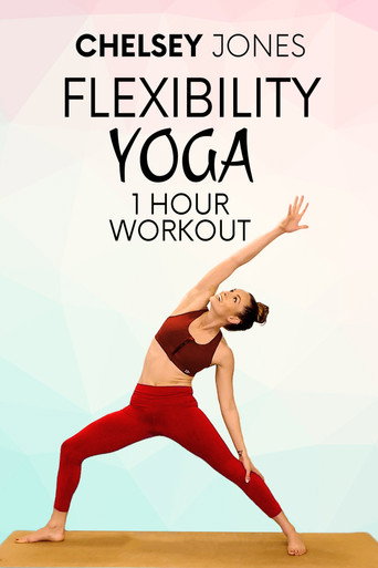 One Hour Flexibility Yoga Workout With Chelsey Jones movie poster