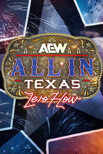 AEW All In 2025: Texas - Zero Hour movie poster