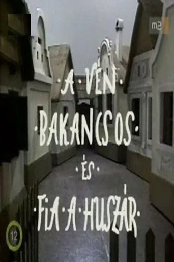 A vén bakancsos és fia, a huszár movie poster