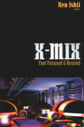 X-Mix: Fast Forward and Rewind movie poster