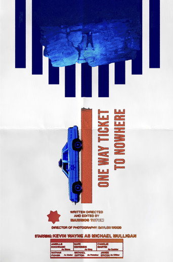 One Way Ticket To Nowhere movie poster