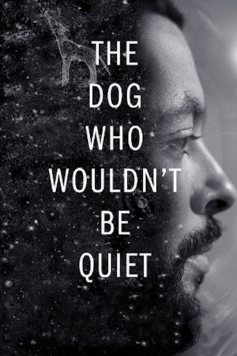 The Dog Who Wouldn't Be Quiet movie poster