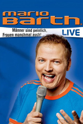 Mario Barth: Männer sind peinlich, Frauen manchmal auch! movie poster