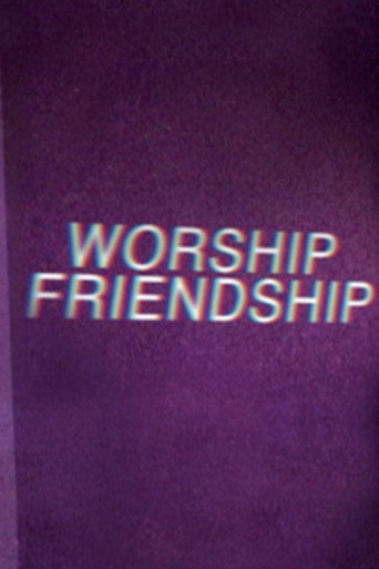 Worship Friendship movie poster
