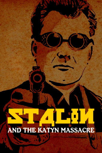 Stalin and the Katyn Massacre movie poster