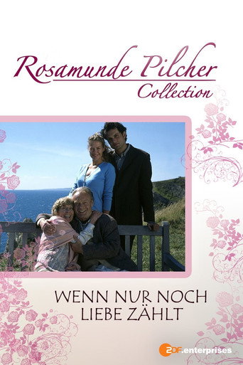 Rosamunde Pilcher: Wenn nur noch Liebe zählt movie poster
