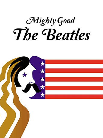 Mighty Good: The Beatles movie poster