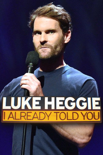 Luke Heggie: I Already Told You movie poster