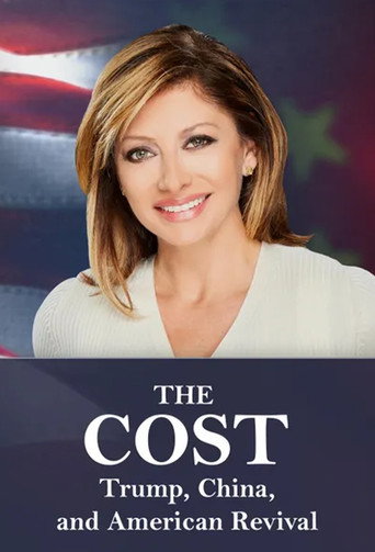 The Cost: Trump, China, and American Revival movie poster
