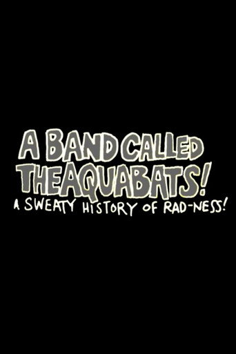A Band Called The Aquabats!: A Sweaty History of Rad-ness! movie poster