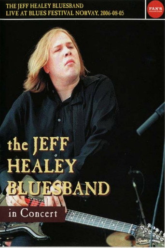 The Jeff Healey Bluesband - Live Blues Festival Norway 2006-08-05 movie poster