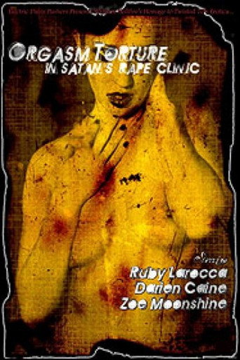 Orgasm Torture in Satan's Rape Clinic movie poster