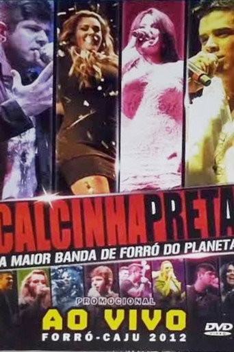 Calcinha Preta - Ao Vivo no Forró Caju movie poster
