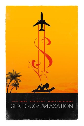 Sex, Drugs & Taxation movie poster