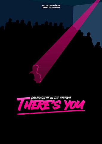 Somewhere in the crowd there's you movie poster