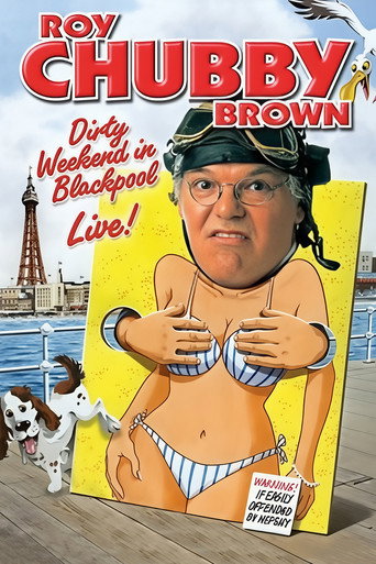 Roy Chubby Brown: Dirty Weekend in Blackpool Live movie poster