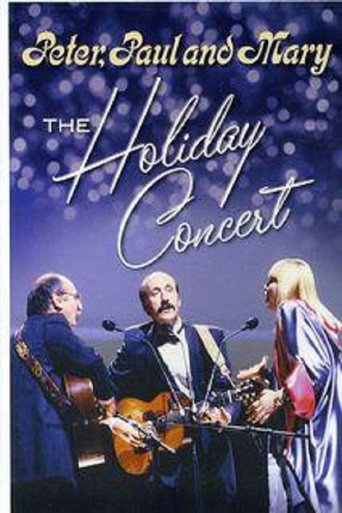 Peter, Paul & Mary: The Holiday Concert movie poster