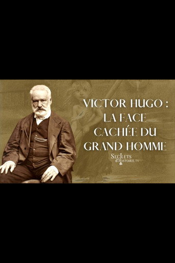 Victor Hugo : la face cachée du grand homme movie poster