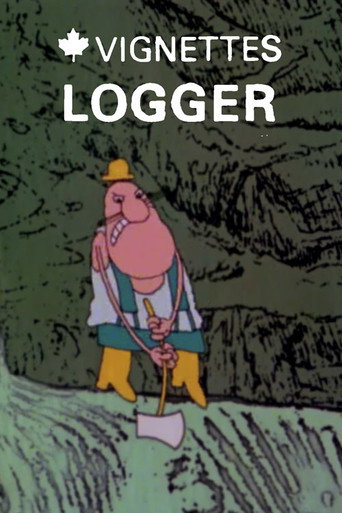 Canada Vignettes: Logger movie poster