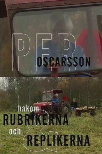 Per Oscarsson - Bakom rubrikerna och replikerna movie poster