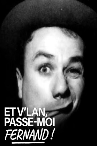 Et v'lan, passe-moi Fernand movie poster