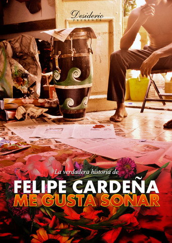 I LIKE TO DREAM: The True Story of Felipe Cardeña movie poster