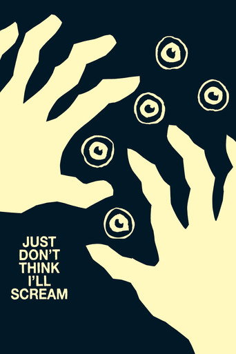 Just Don't Think I'll Scream movie poster