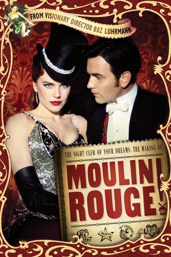 The Night Club of Your Dreams: The Making of 'Moulin Rouge' movie poster