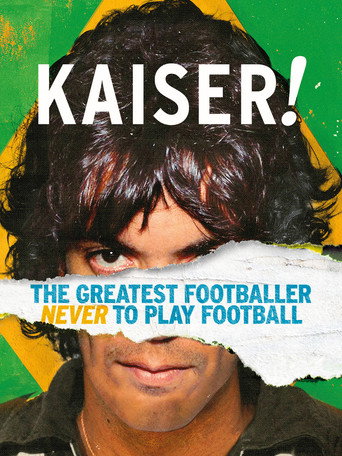 Kaiser: The Greatest Footballer Never to Play Football movie poster