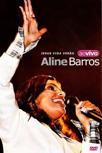Aline Barros Ao Vivo: Jesus Vida Verão movie poster