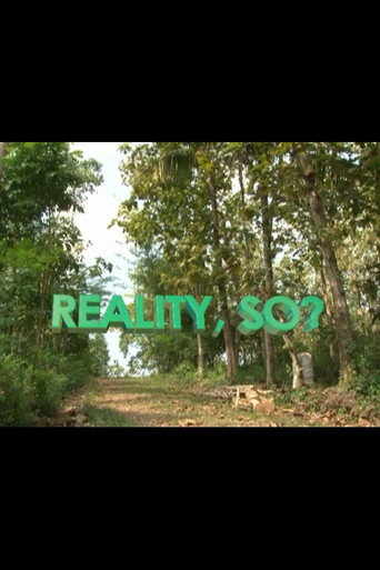 Reality, So? movie poster