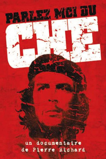 Parlez-moi du Che movie poster