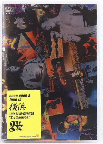 once upon a time in 横浜 〜B'z LIVE GYM'99 "Brotherhood"〜 movie poster