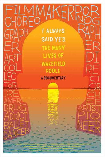 I Always Said Yes: The Many Lives of Wakefield Poole movie poster