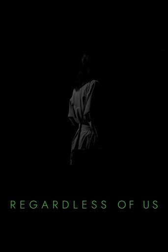 Regardless of Us movie poster